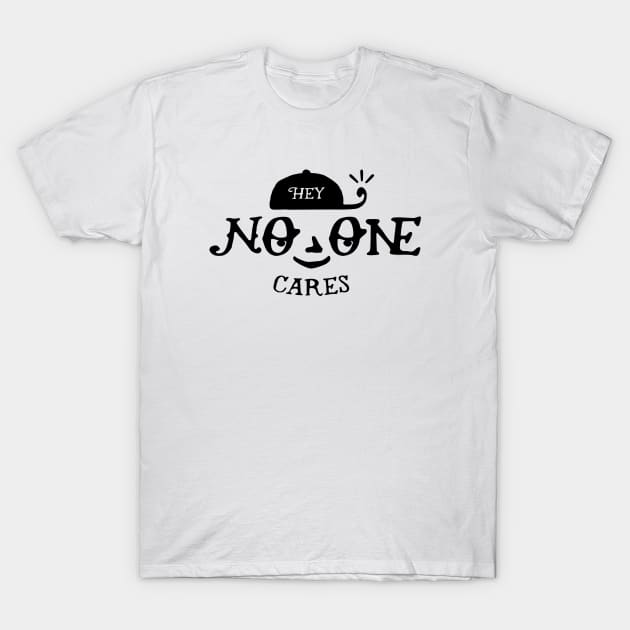 No One Cares T-Shirt by Aguvagu